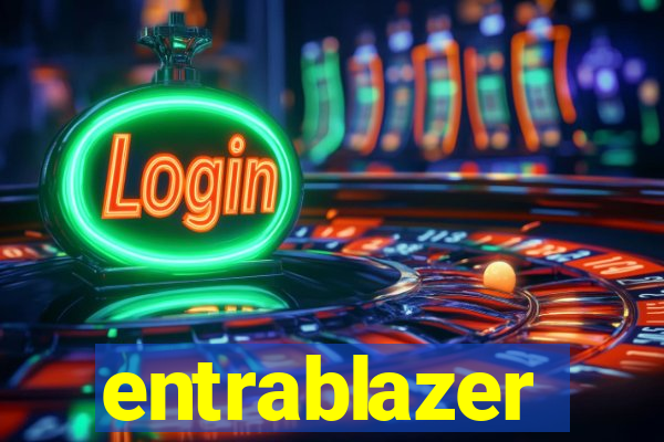 entrablazer