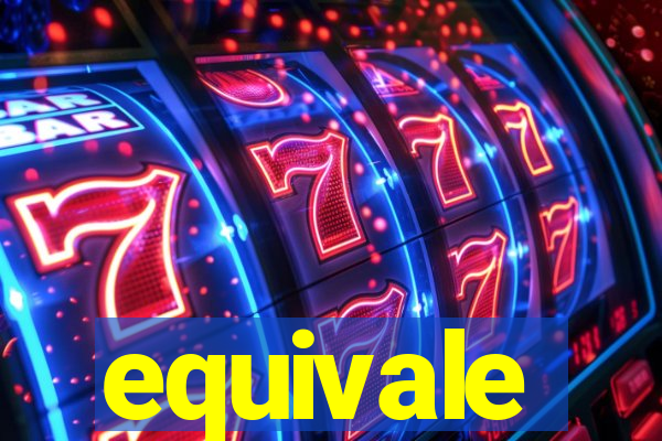 equivale