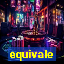 equivale