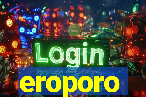 eroporo