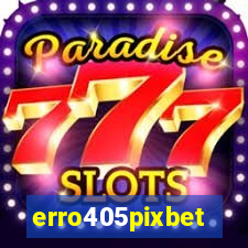 erro405pixbet