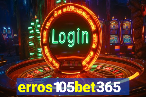 erros105bet365