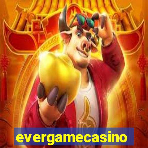 evergamecasino