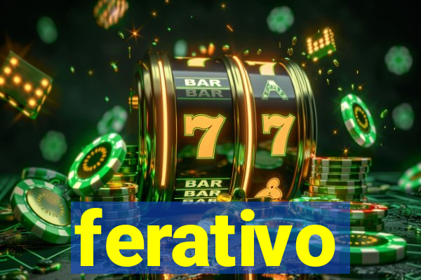 ferativo