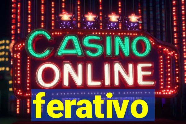 ferativo