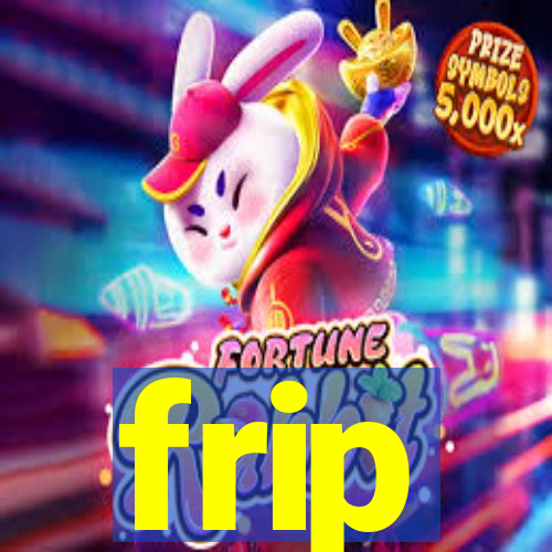 frip