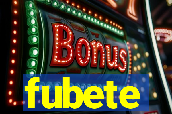 fubete