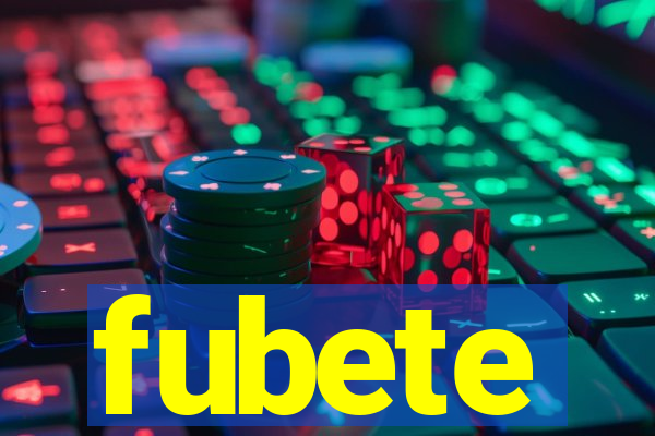 fubete