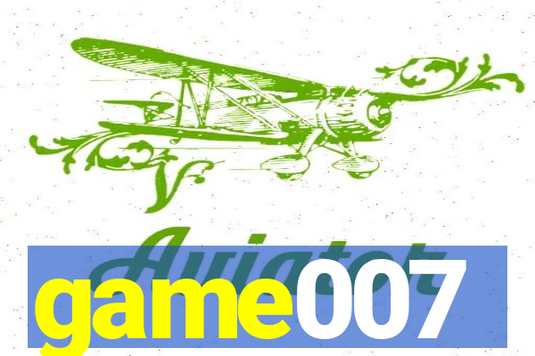 game007