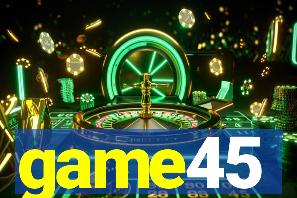 game45