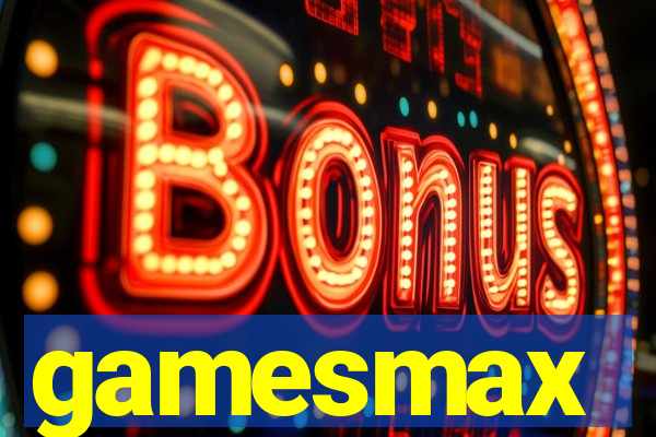 gamesmax