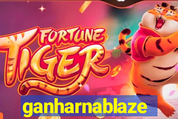ganharnablaze