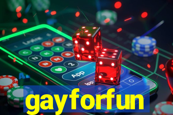 gayforfun
