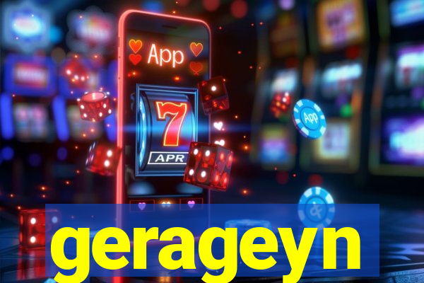 gerageyn