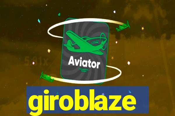 giroblaze
