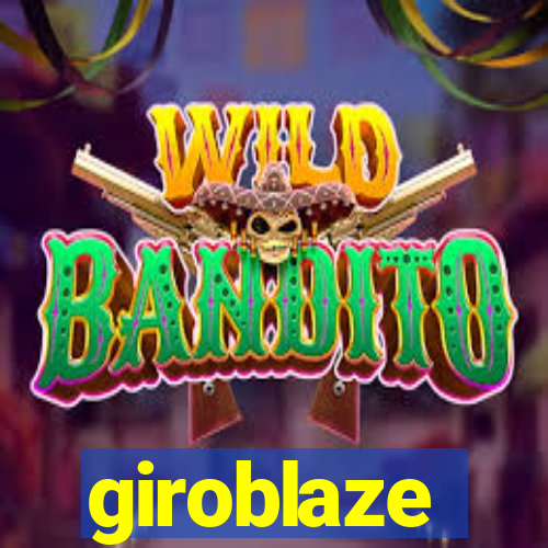 giroblaze