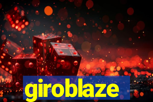 giroblaze