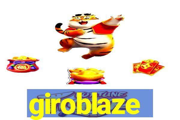 giroblaze