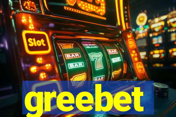 greebet