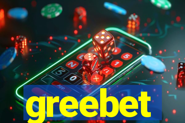 greebet