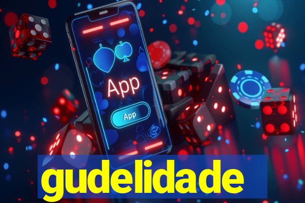 gudelidade