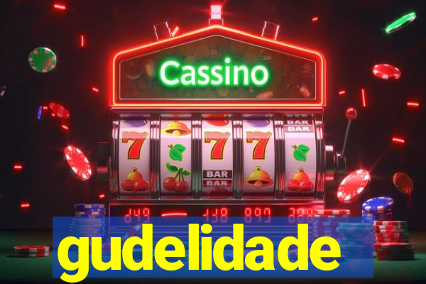 gudelidade