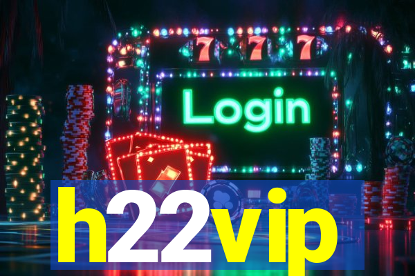 h22vip