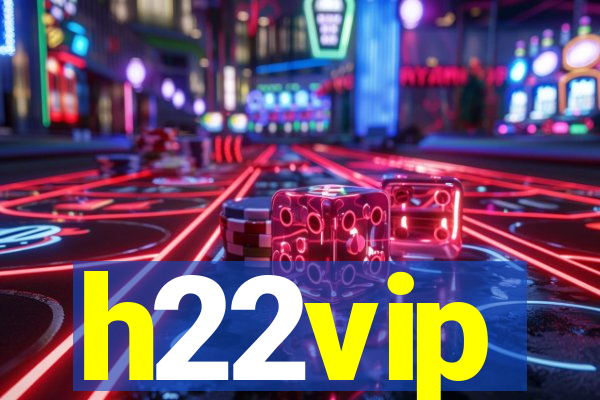 h22vip