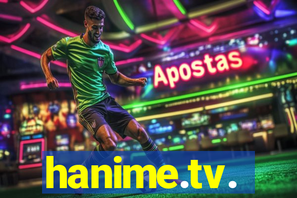 hanime.tv.