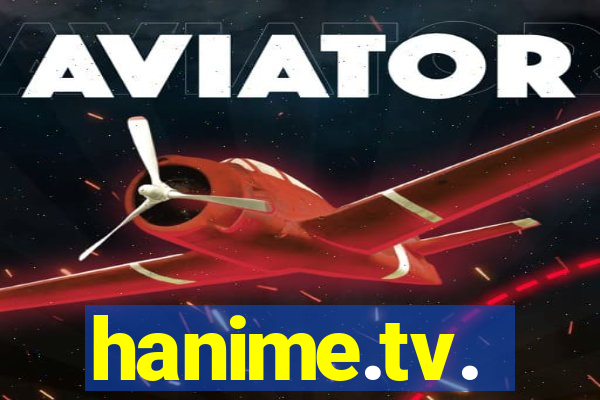 hanime.tv.