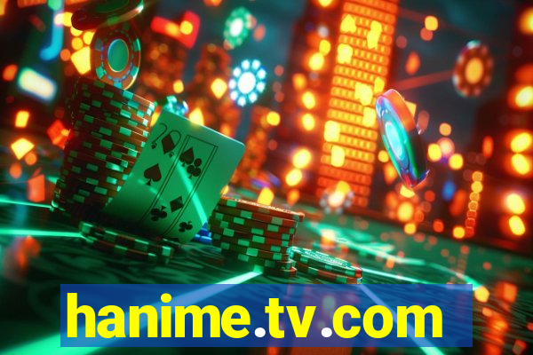 hanime.tv.com