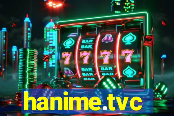 hanime.tvc