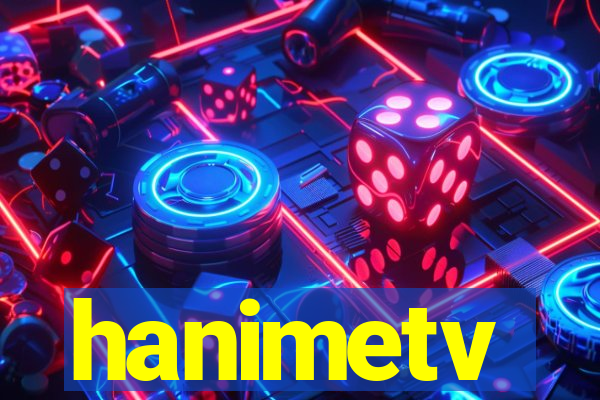 hanimetv