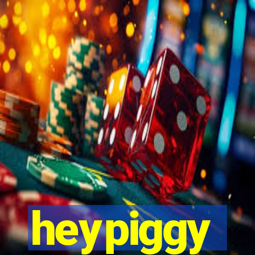heypiggy