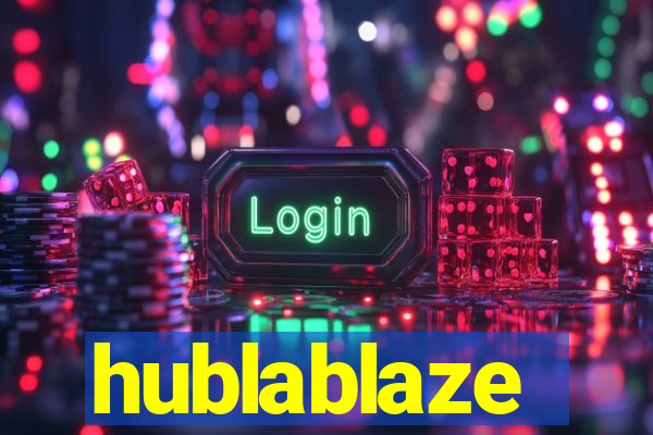 hublablaze