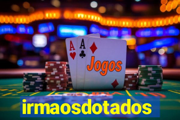 irmaosdotados