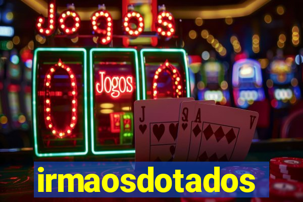 irmaosdotados