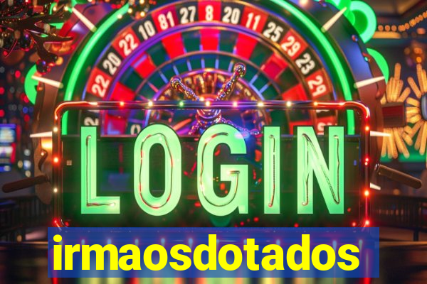 irmaosdotados