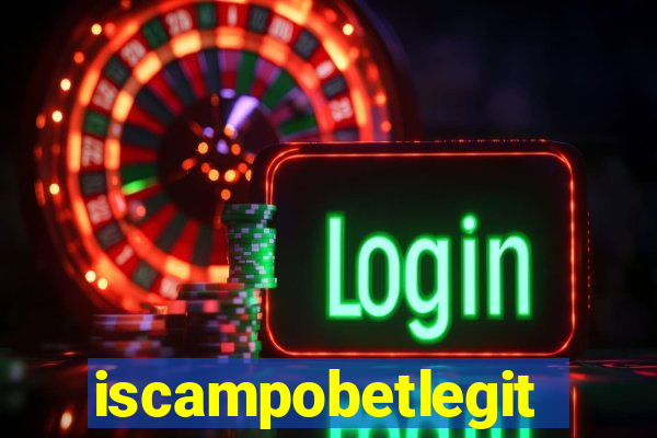 iscampobetlegit