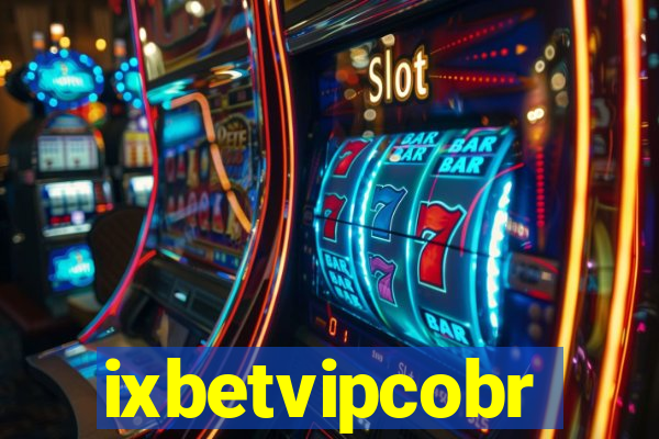 ixbetvipcobr