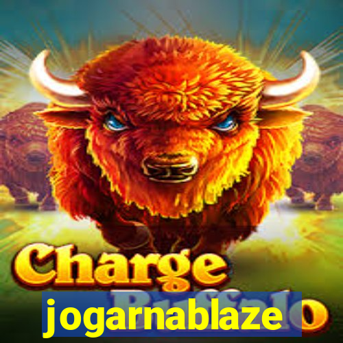 jogarnablaze