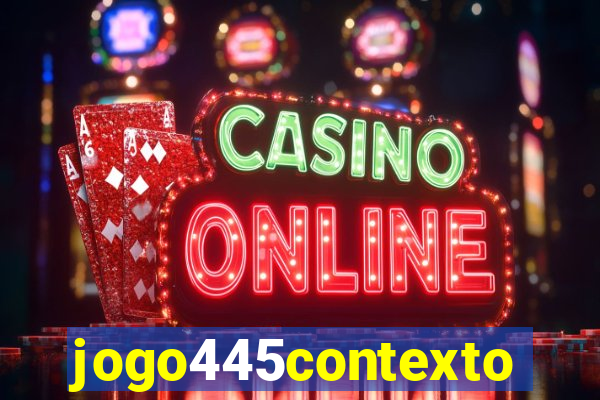 jogo445contexto