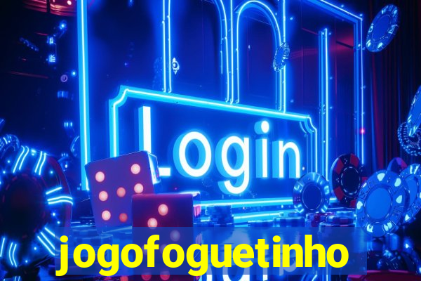 jogofoguetinho
