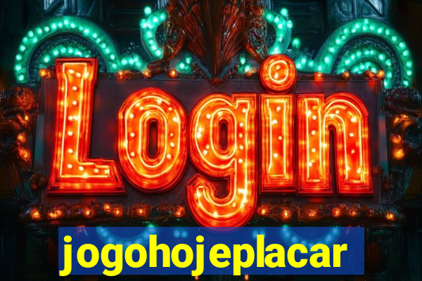 jogohojeplacar