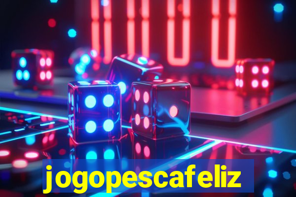 jogopescafeliz