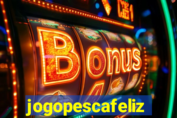 jogopescafeliz
