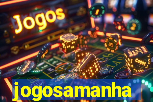 jogosamanha
