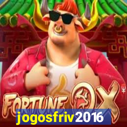jogosfriv2016