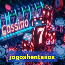 jogoshentaiios