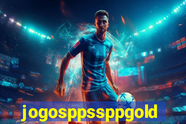 jogosppssppgold